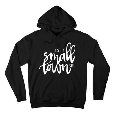 Just A Small Town Girl Tall Hoodie