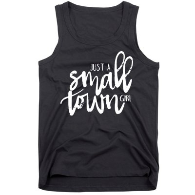 Just A Small Town Girl Tank Top