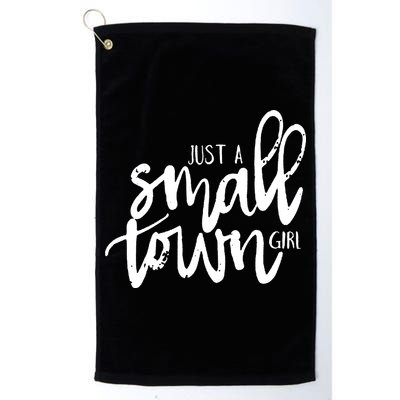 Just A Small Town Girl Golf Towel