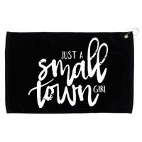 Just A Small Town Girl Grommeted Golf Towel