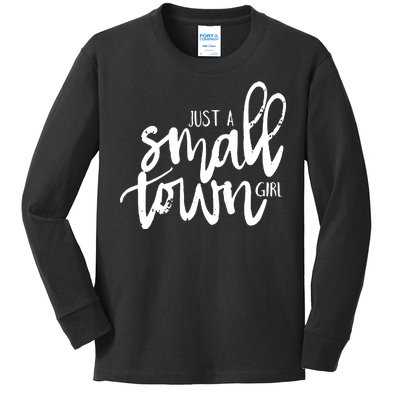 Just A Small Town Girl Kids Long Sleeve Shirt