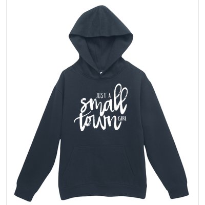 Just A Small Town Girl Urban Pullover Hoodie