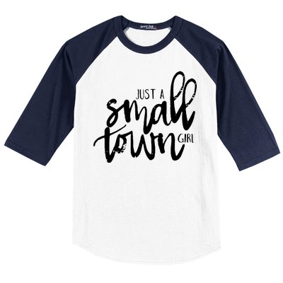 Just A Small Town Girl Baseball Sleeve Shirt