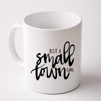 Just A Small Town Girl Coffee Mug