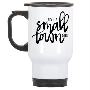 Just A Small Town Girl Stainless Steel Travel Mug