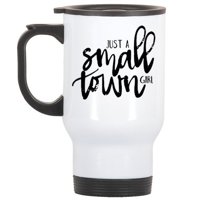 Just A Small Town Girl Stainless Steel Travel Mug