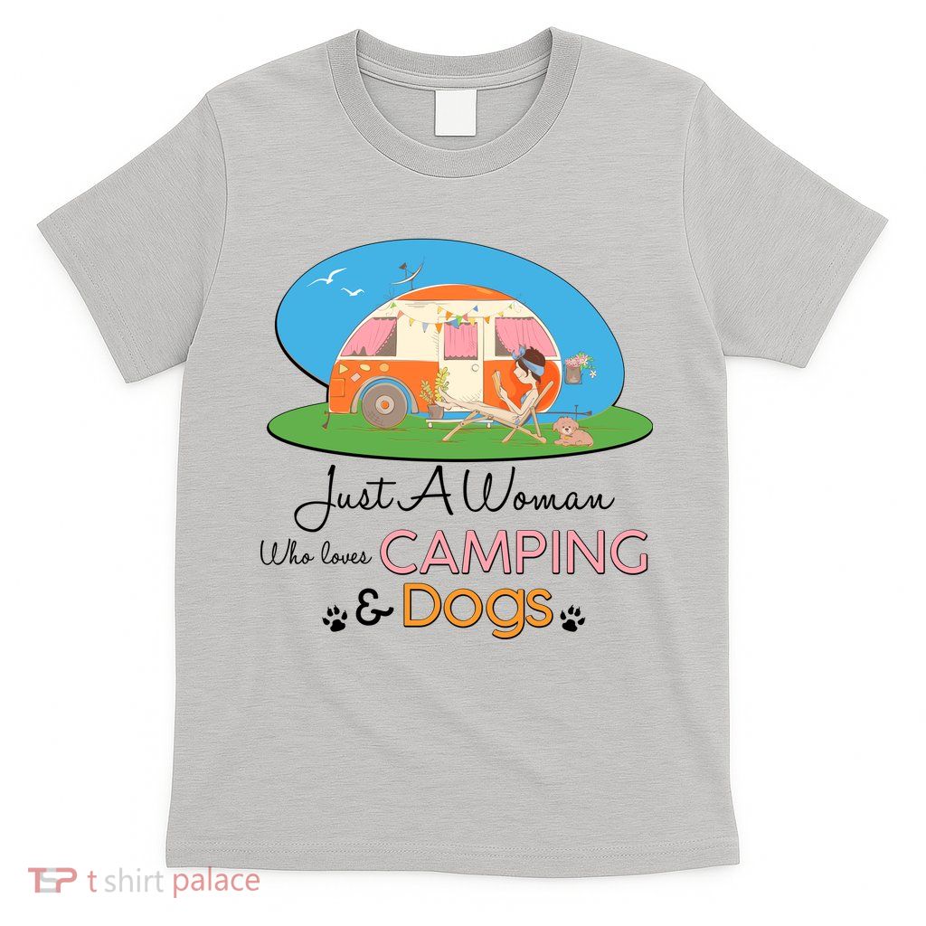 Just A Woman Who Loves Camping & Dogs T-Shirt
