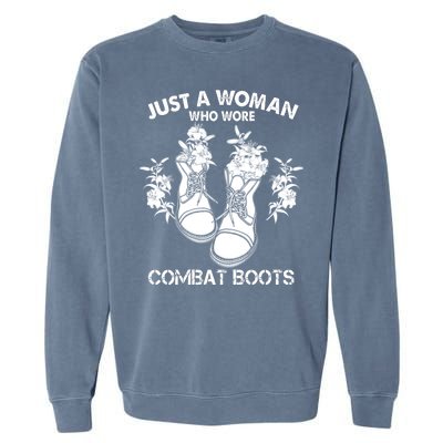 Just A Woman Who Wore Combat Boots Garment-Dyed Sweatshirt