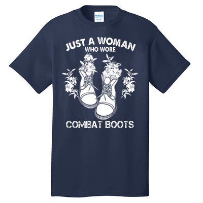 Just A Woman Who Wore Combat Boots Tall T-Shirt