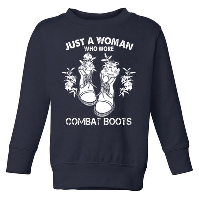 Just A Woman Who Wore Combat Boots Toddler Sweatshirt