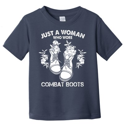 Just A Woman Who Wore Combat Boots Toddler T-Shirt