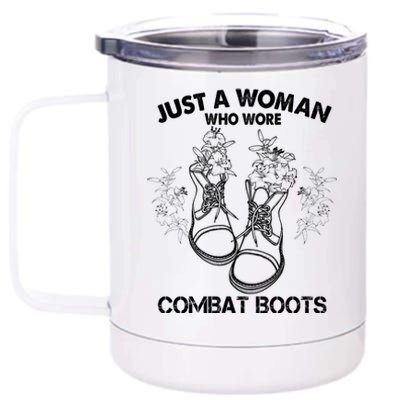 Just A Woman Who Wore Combat Boots 12 oz Stainless Steel Tumbler Cup