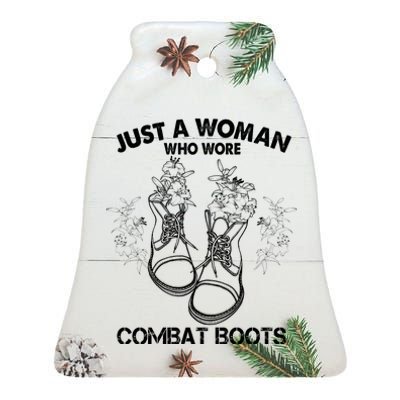 Just A Woman Who Wore Combat Boots Ceramic Bell Ornament