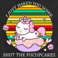 Just Baked You Some Shut The F*ucupcakes Cool Comfort Performance Bucket Hat