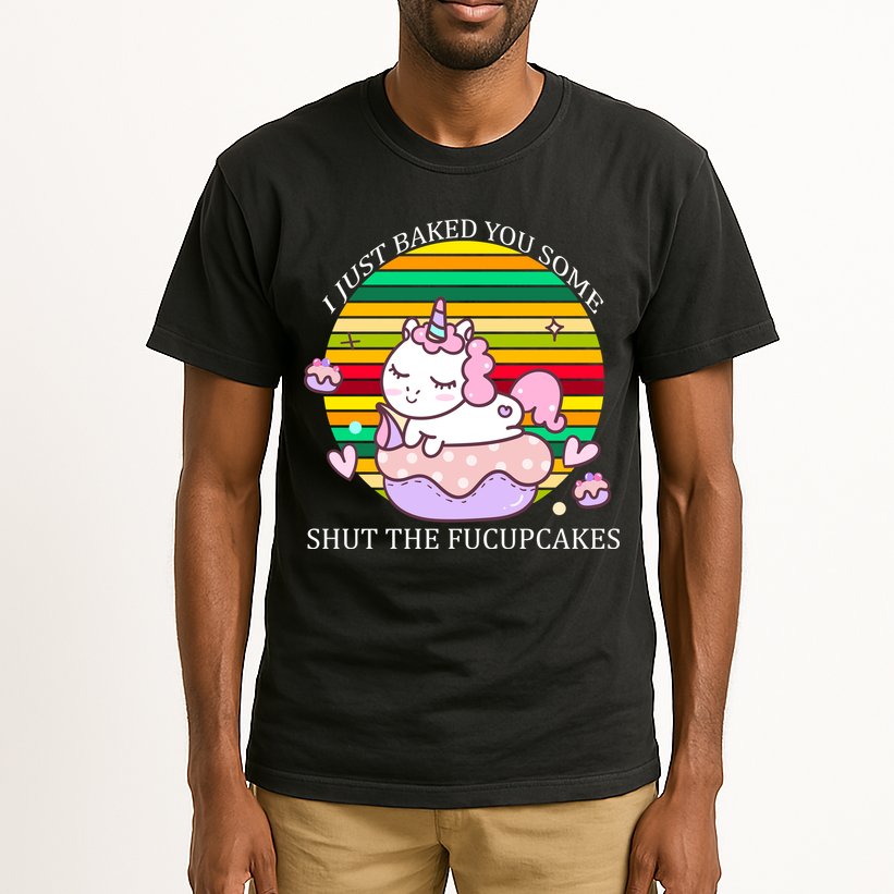 Just Baked You Some Shut The F*ucupcakes Tall T-Shirt