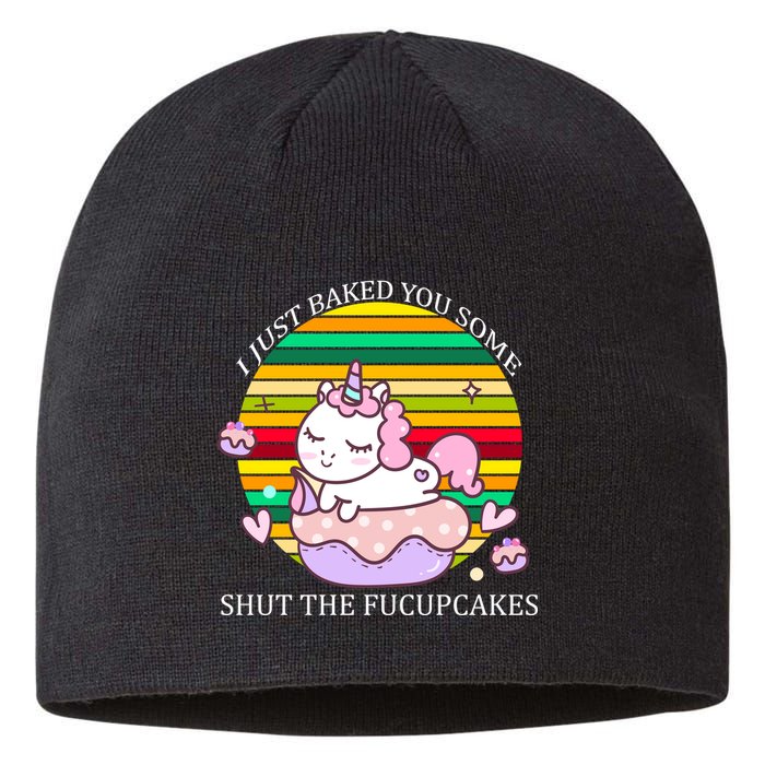 Just Baked You Some Shut The F*ucupcakes Sustainable Beanie
