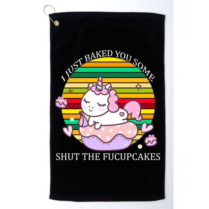 Just Baked You Some Shut The F*ucupcakes Golf Towel
