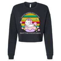 Just Baked You Some Shut The F*ucupcakes Cropped Pullover Crew