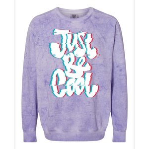 Just Be Cool Colorblast Crewneck Sweatshirt