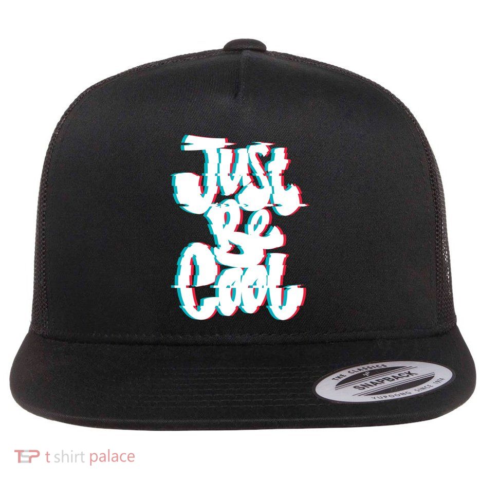 Just Be Cool Flatbill Hat
