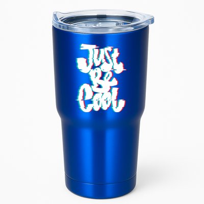 Just Be Cool Tumbler