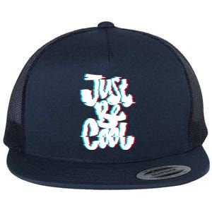 Just Be Cool Flat Bill Trucker Hat