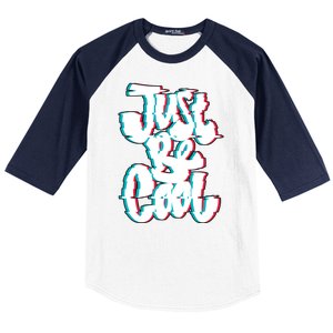 Just Be Cool Baseball Sleeve Shirt