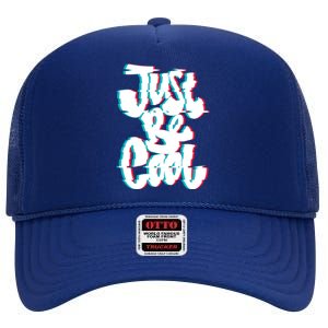 Just Be Cool High Crown Mesh Back Trucker Hat