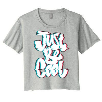 Just Be Cool Women's Crop Top Tee