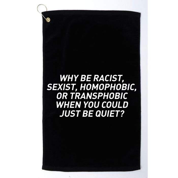 Just Be Quiet Golf Towel