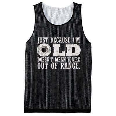 Just Because I'm Old Doesn't Mean Your Out Of Range Mesh Reversible Basketball Jersey Tank