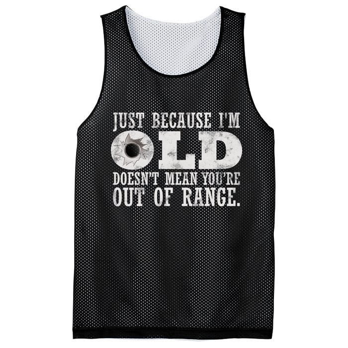 Just Because I'm Old Doesn't Mean Your Out Of Range Mesh Reversible Basketball Jersey Tank