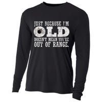 Just Because I'm Old Doesn't Mean Your Out Of Range Cooling Performance Long Sleeve Crew