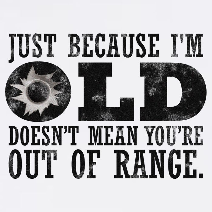 Just Because I'm Old Doesn't Mean Your Out Of Range Garment-Dyed Sweatshirt