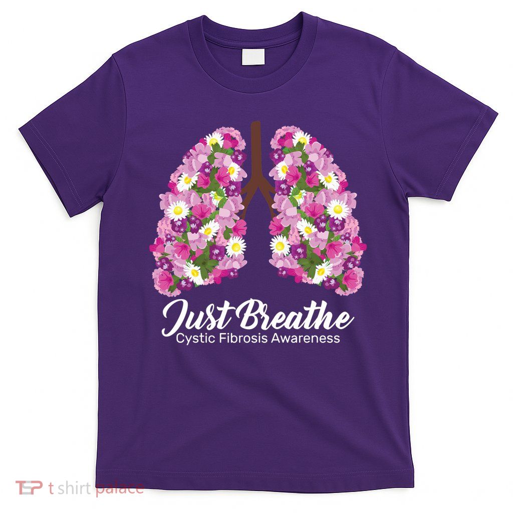 Just Breathe Cystic Fibrosis Awareness T-Shirt