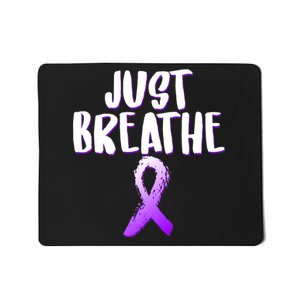 Just Breathe Cystic Fibrosis Cancer Mousepad