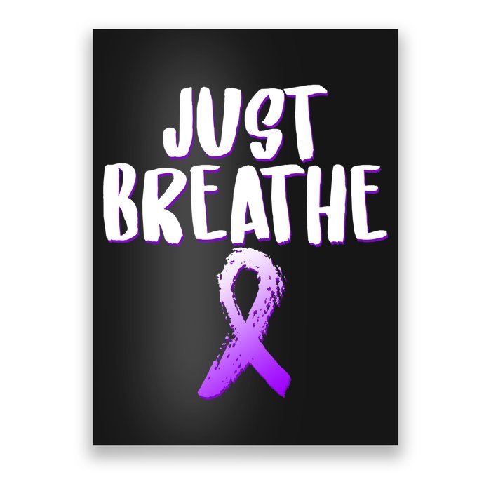 Just Breathe Cystic Fibrosis Cancer Poster