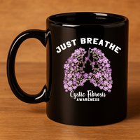 Just Breathe Cystic Fibrosis Lung Flowers 11oz C Handle Ceramic Mug