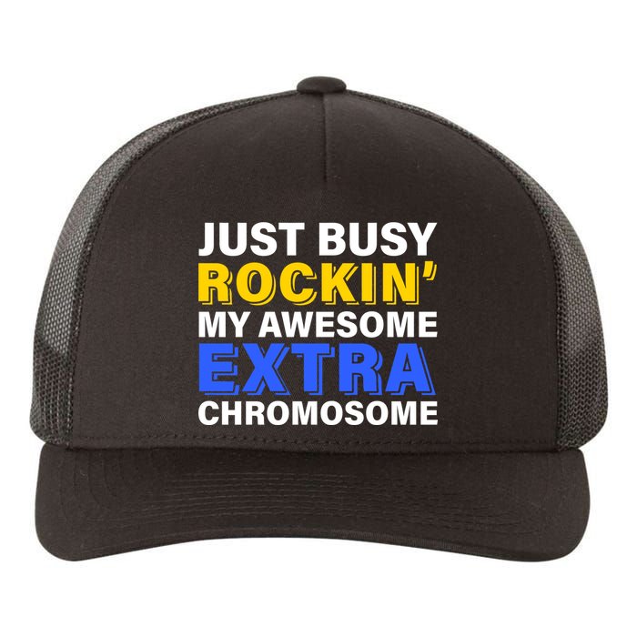 Just Busy Rockin My Awesome Extra Chromosome Yupoong Adult 5-Panel Trucker Hat