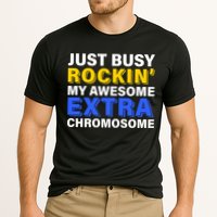 Just Busy Rockin My Awesome Extra Chromosome Performance Shirt