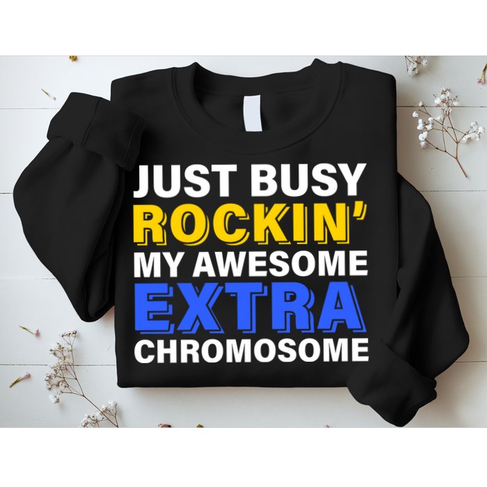 Just Busy Rockin My Awesome Extra Chromosome Sweatshirt