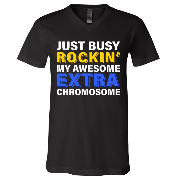 Just Busy Rockin My Awesome Extra Chromosome V-Neck T-Shirt