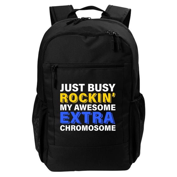 Just Busy Rockin My Awesome Extra Chromosome Backpack