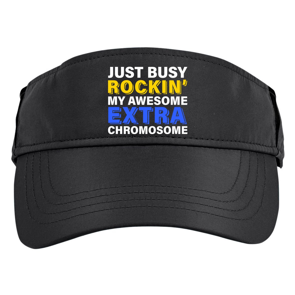 Just Busy Rockin My Awesome Extra Chromosome Adult Drive Performance Visor
