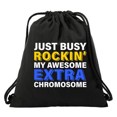 Just Busy Rockin My Awesome Extra Chromosome Drawstring Bag