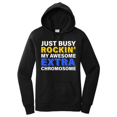 Just Busy Rockin My Awesome Extra Chromosome Women's Pullover Hoodie