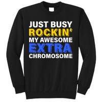 Just Busy Rockin My Awesome Extra Chromosome Tall Sweatshirt