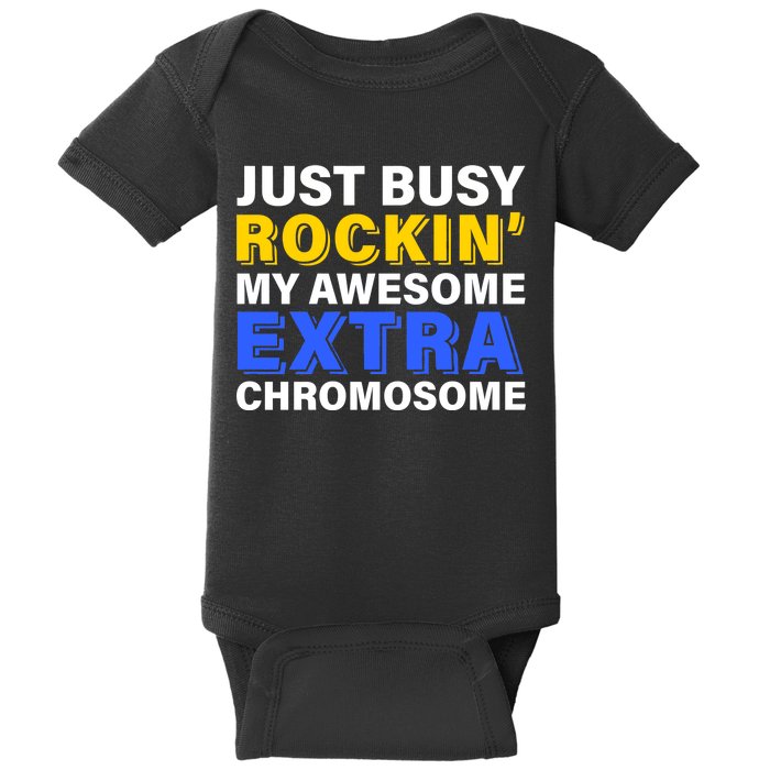 Just Busy Rockin My Awesome Extra Chromosome Baby Bodysuit