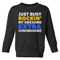 Just Busy Rockin My Awesome Extra Chromosome Toddler Sweatshirt