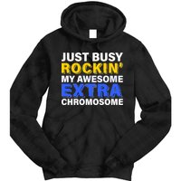 Just Busy Rockin My Awesome Extra Chromosome Tie Dye Hoodie